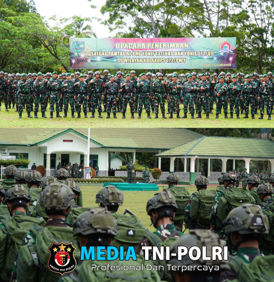 Yonif 131/BRS Dan Yonif 512/QY Gantikan Satgas Lama, 900 Personel Siap Amankan Perbatasan RI-PNG