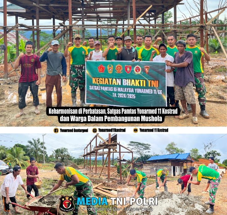 Keharmonisan di Perbatasan, Satgas Pamtas Yonarmed 11 Kostrad dan Warga Dalam Pembangunan Mushola