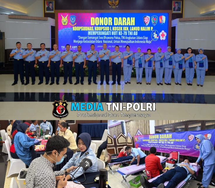 Koops Udara I Turut Serta Kegiatan Donor Darah Gabungan sebagai Wujud Kepedulian Sosial TNI AU Terhadap Masyarakat