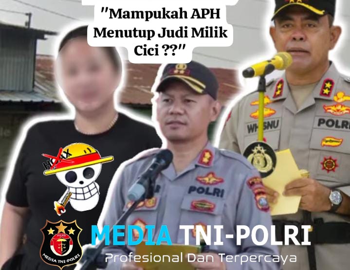 Bisnis Judi Cici Semakin Sukses, Akankah APH Mampu Menutupnya?