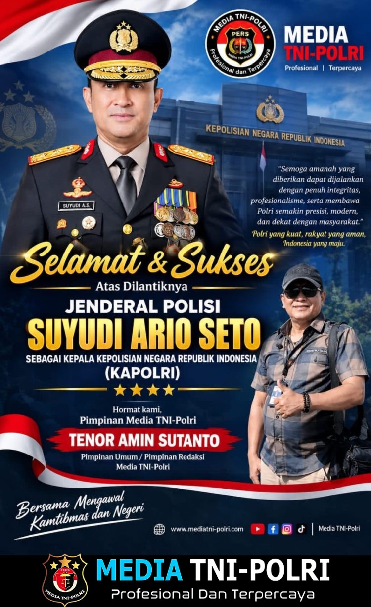 Pimpinan Media TNI POLRI Apresiasi Kapolri Suyudi Ario Seto, Dorong Polri Semakin Dekat dengan Masyarakat